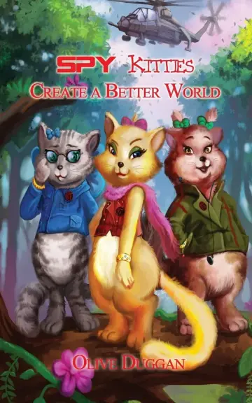 Cover of Spy Kitties Create a Better World