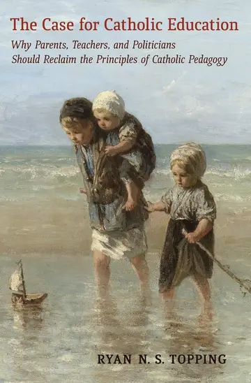 Cover of The Case for Catholic Education