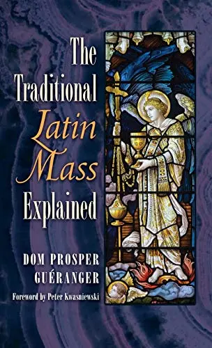 Cover of The Traditional Latin Mass Explained