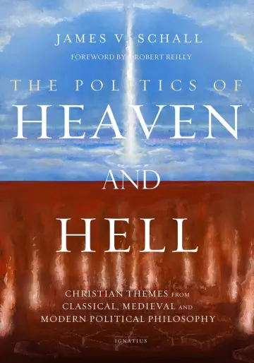 Cover of The Politics of Heaven and Hell