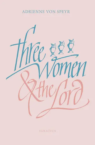 Cover of Three Women and the Lord