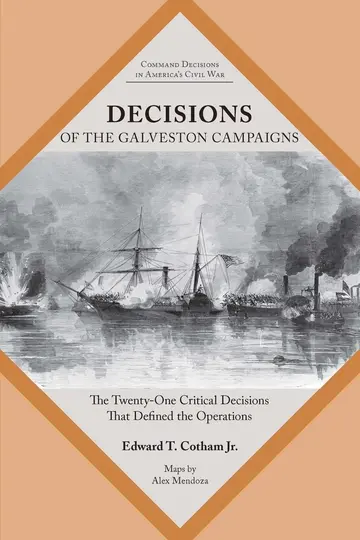 Cover of Decisions of the Galveston Campaigns