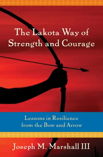 Cover of The Lakota Way of Strength and Courage