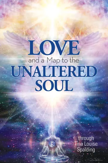 Cover of Love and a Map to the Unaltered Soul