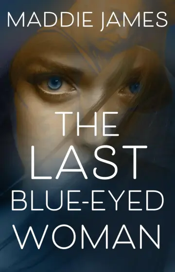 Cover of The Last Blue-Eyed Woman