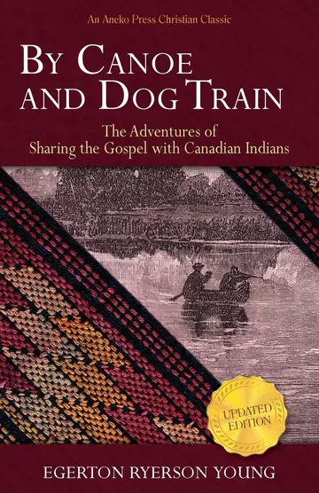Cover of By Canoe and Dog Train