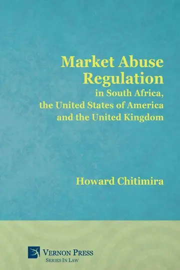 Cover of Market Abuse Regulation in South Africa, the United States of America and the United Kingdom
