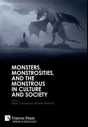 Cover of Monsters, Monstrosities, and the Monstrous in Culture and Society