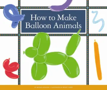 Cover of How to Make Balloon Animals