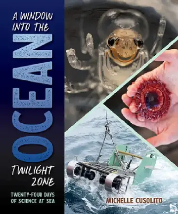 Cover of A Window Into the Ocean Twilight Zone