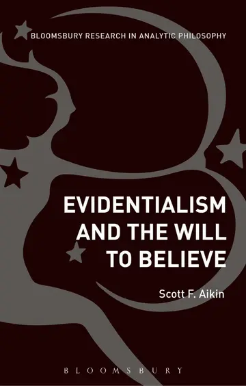 Cover of Evidentialism and the Will to Believe