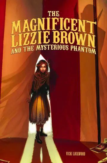 Cover of The Magnificent Lizzie Brown and the Mysterious Phantom
