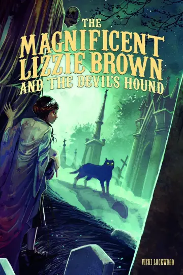 Cover of The Magnificent Lizzie Brown and the Devil's Hound