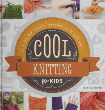 Cover of Cool Knitting for Kids