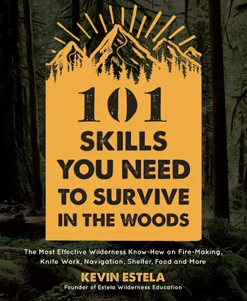 Cover of 101 Skills You Need to Survive in the Woods