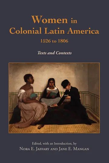 Cover of Women in Colonial Latin America, 1526 to 1806