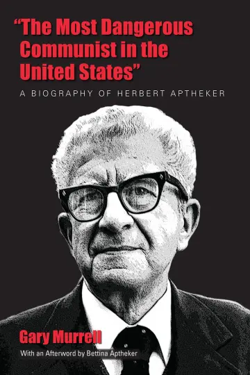 Cover of The Most Dangerous Communist in the United States