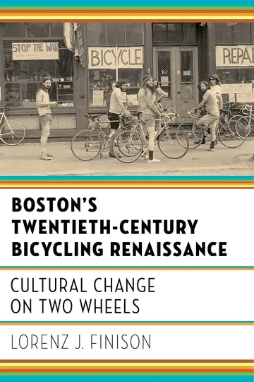 Cover of Boston's Twentieth-Century Bicycling Renaissance