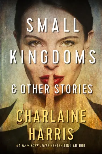 Cover of Small Kingdoms and Other Stories