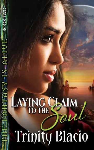 Cover of Laying Claim to the Soul - Book Two of the Fantasy Is Alive Series