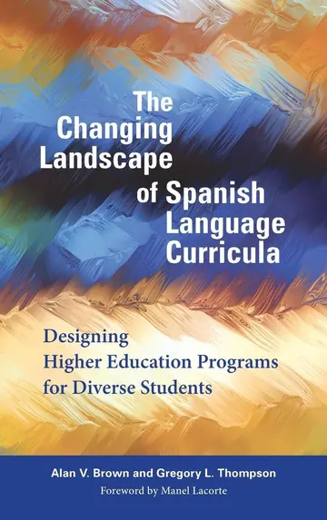 Cover of The Changing Landscape of Spanish Language Curricula