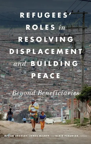 Cover of Refugees' Roles in Resolving Displacement and Building Peace