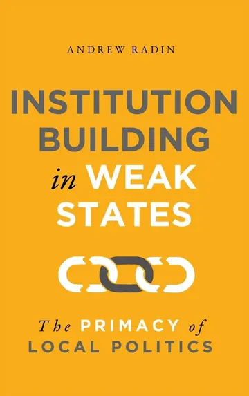 Cover of Institution Building in Weak States