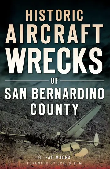 Cover of Historic Aircraft Wrecks of San Bernardino County