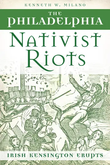 Cover of The Philadelphia Nativist Riots