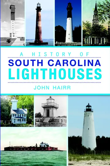 Cover of A History of South Carolina Lighthouses
