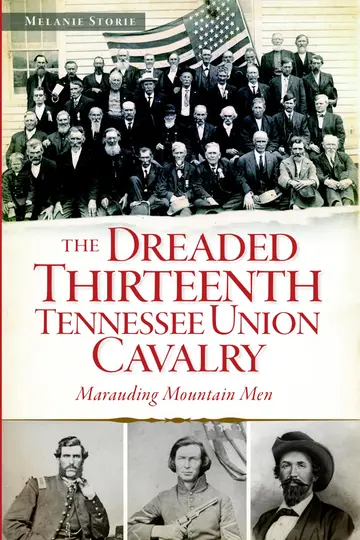 Cover of The Dreaded Thirteenth Tennessee Union Cavalry