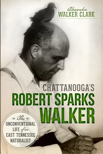 Cover of Chattanooga's Robert Sparks Walker