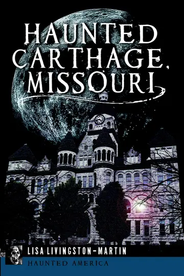 Cover of Haunted Carthage, Missouri