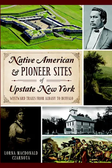 Cover of Native American & Pioneer Sites of Upstate New York