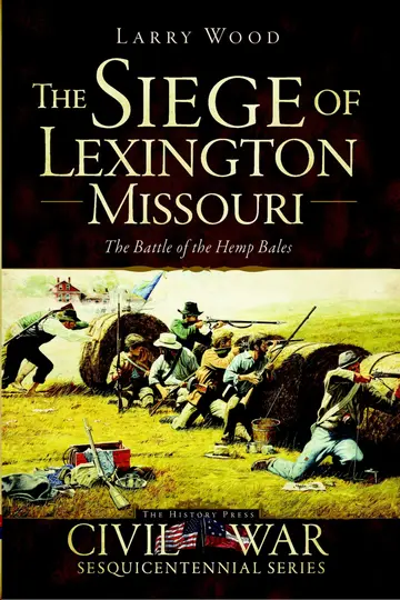Cover of The Siege of Lexington, Missouri