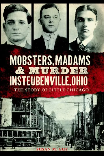 Cover of Mobsters, Madams & Murder in Steubenville, Ohio