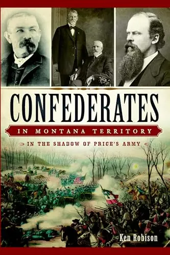Cover of Confederates in Montana Territory