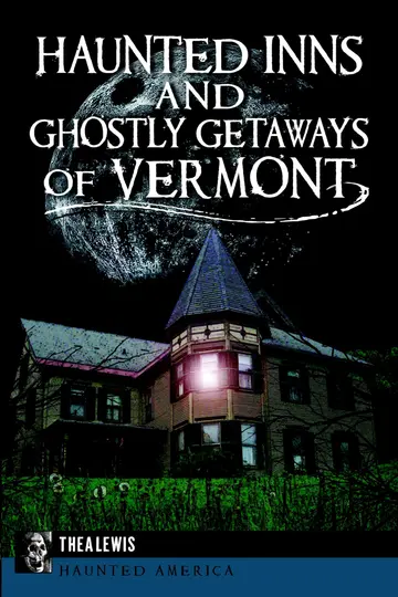 Cover of Haunted Inns and Ghostly Getaways of Vermont