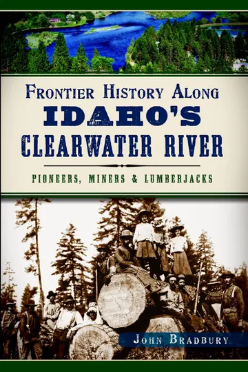 Cover of Frontier History Along Idaho's Clearwater River