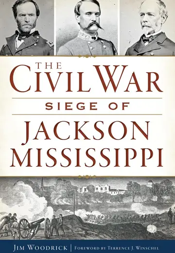 Cover of The Civil War Siege of Jackson Mississippi