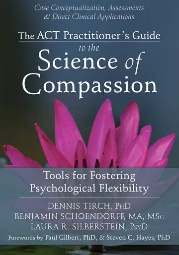 Cover of The ACT Practitioner's Guide to the Science of Compassion