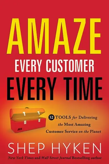 Cover of Amaze Every Customer Every Time