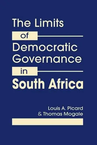 Cover of The Limits of Democratic Governance in South Africa