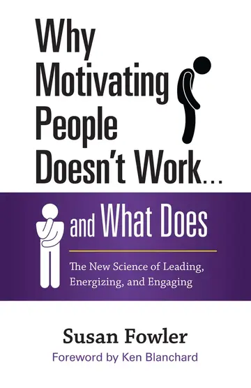 Cover of Why Motivating People Doesn't Work . . . and What Does