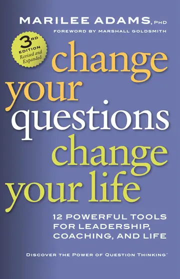 Cover of Change Your Questions, Change Your Life