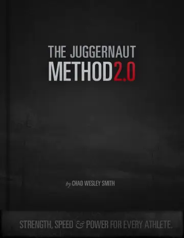 Cover of The Juggernaut Method 2.0 - Strength, Speed, and Power for Every Athlete