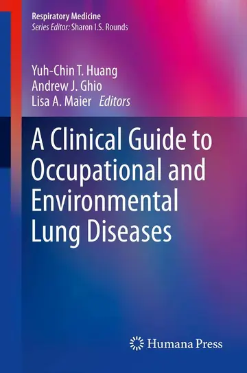 Cover of A Clinical Guide to Occupational and Environmental Lung Diseases