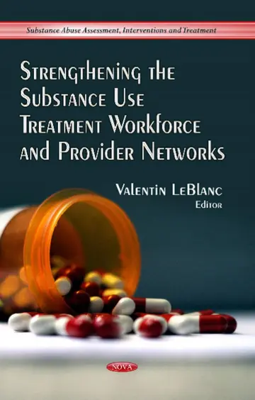 Cover of Strengthening the Substance Use Treatment Workforce and Provider Networks