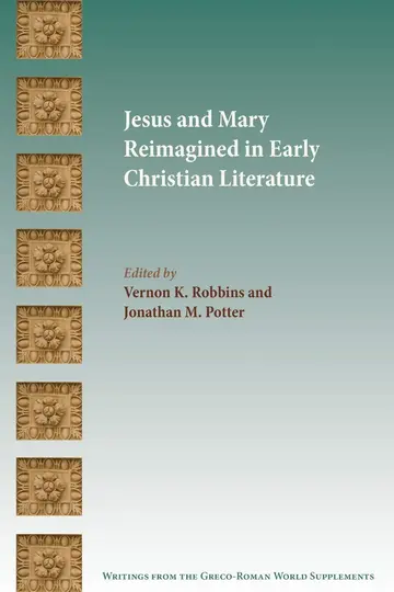 Cover of Jesus and Mary Reimagined in Early Christian Literature
