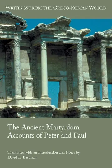 Cover of The Ancient Martyrdom Accounts of Peter and Paul